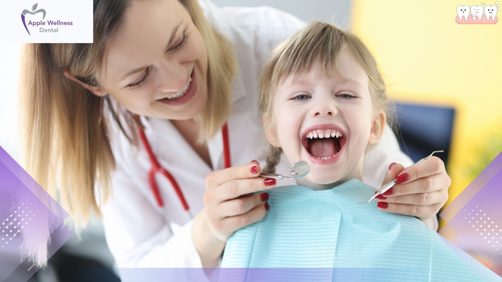 What Are the Benefits of Choosing a Pediatric Dentist for Kids - Apple Wellness Dental