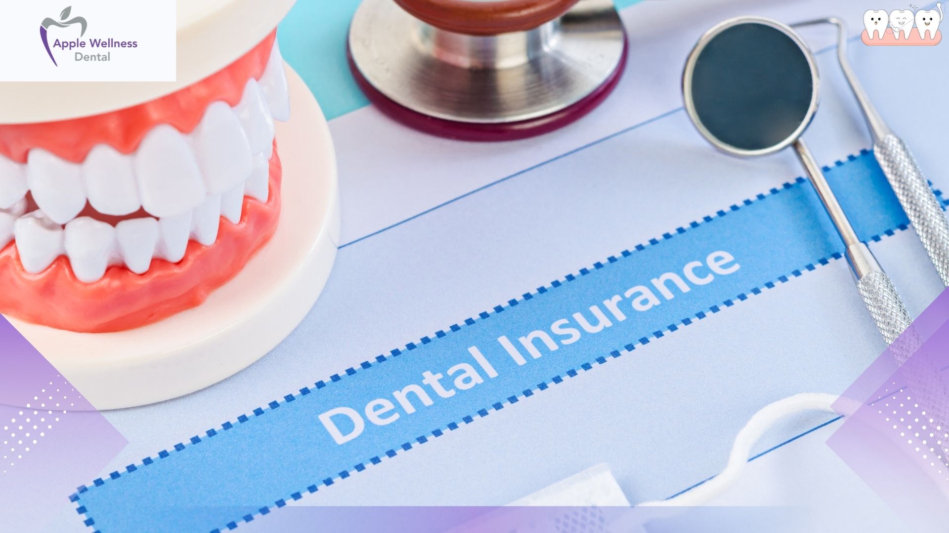 How to Read Your Dental Insurance Plan - Apple Wellness Dental
